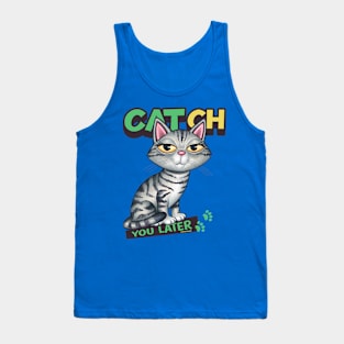 CATch You Later Tank Top